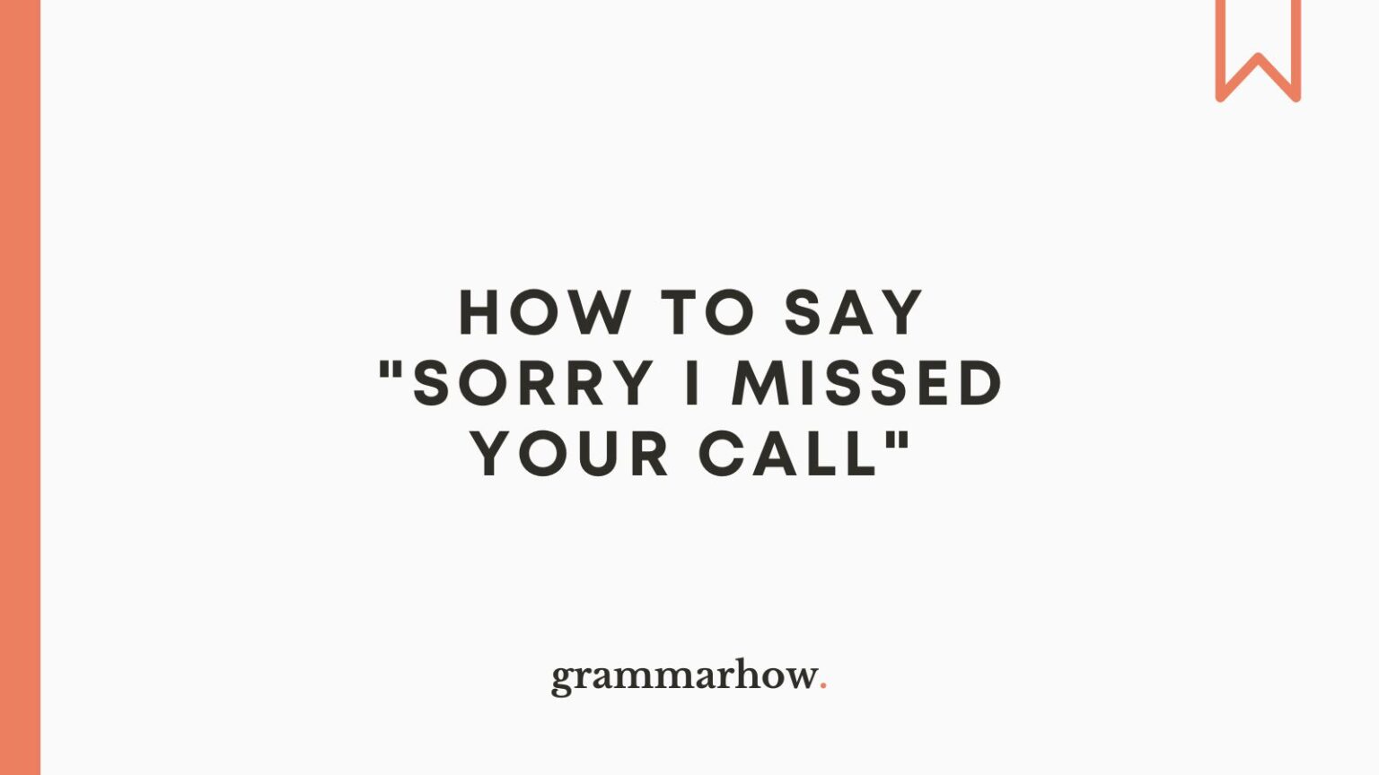 How To Say Sorry I Missed Your Call Email Samples 