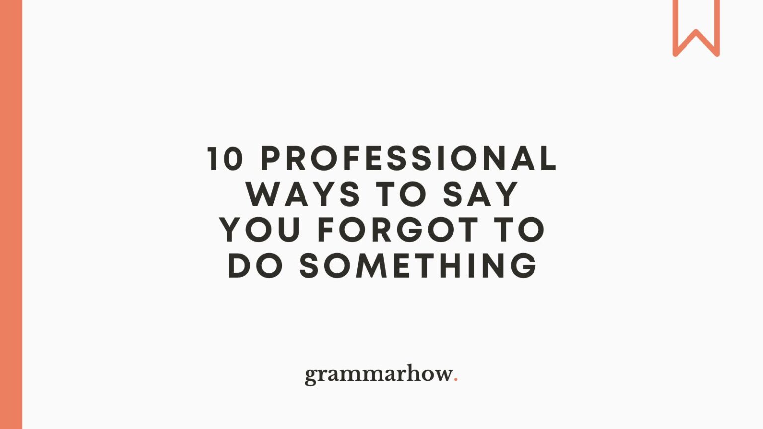 10 Professional Ways To Say You Forgot To Do Something