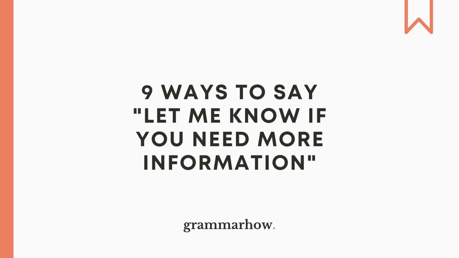 9-ways-to-say-let-me-know-if-you-need-more-information