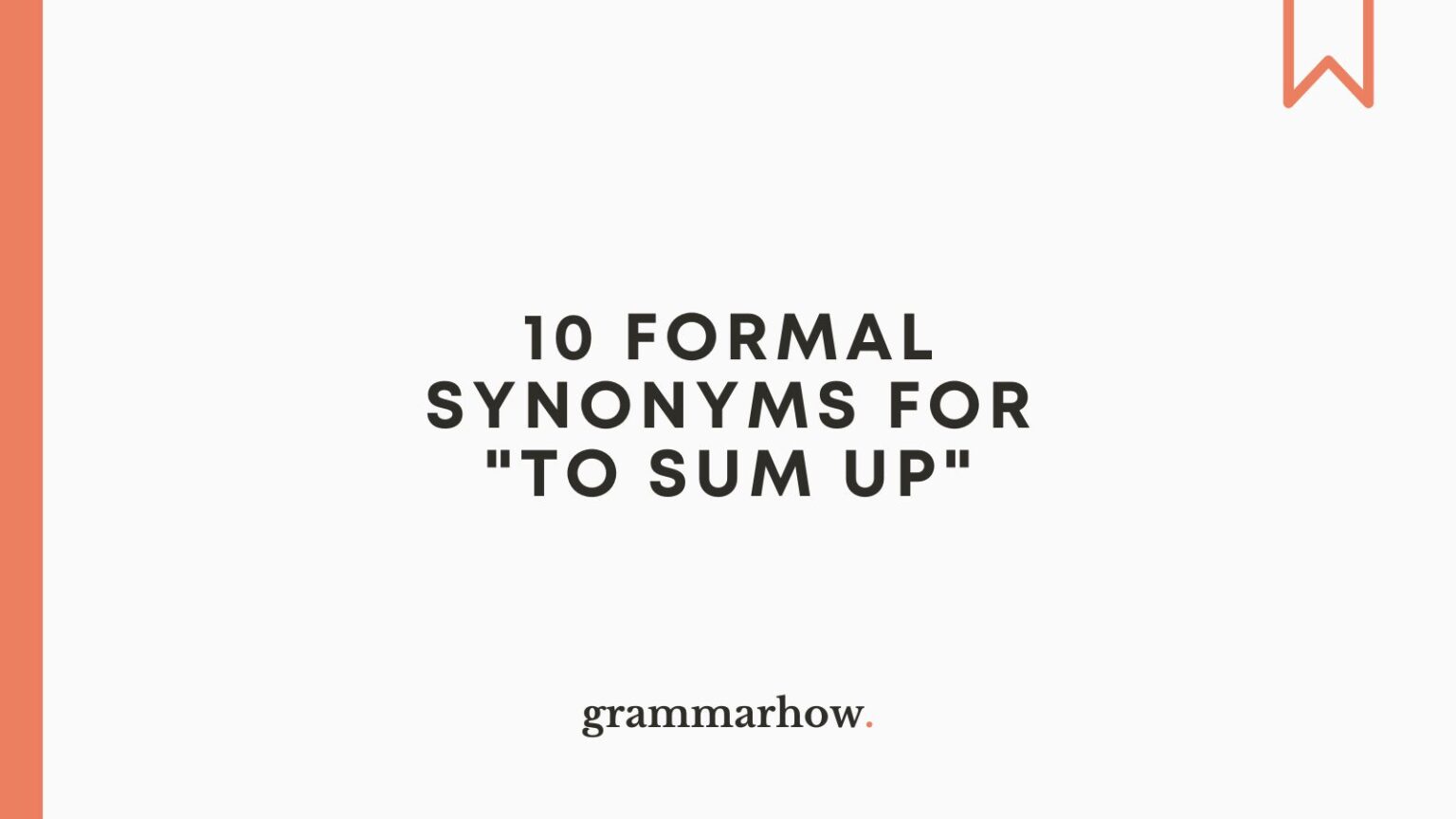 10-formal-synonyms-for-to-sum-up