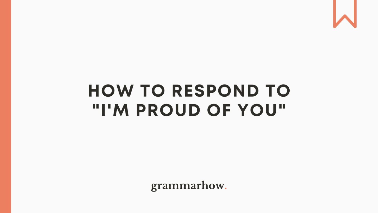 how-to-respond-to-i-m-proud-of-you