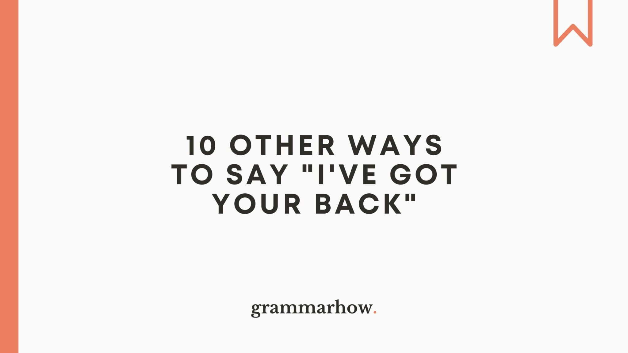 10-other-ways-to-say-i-ve-got-your-back