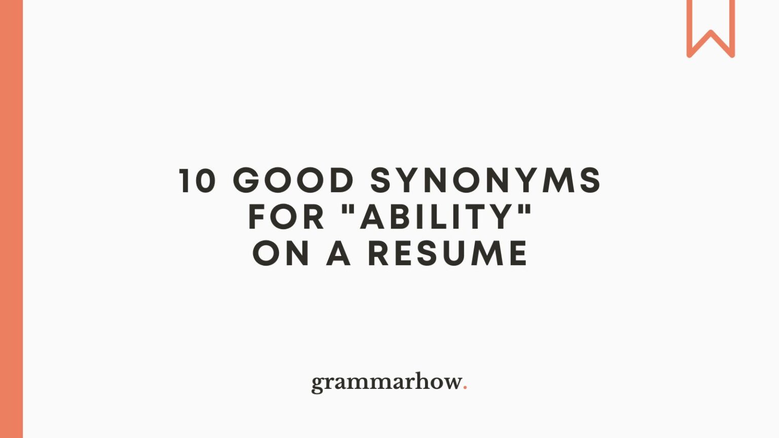 10 Good Synonyms for "Ability" on a Resume