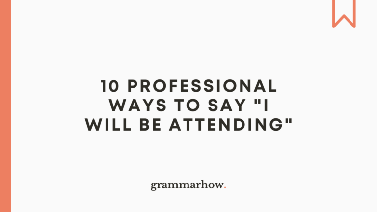 10-professional-ways-to-say-i-will-be-attending