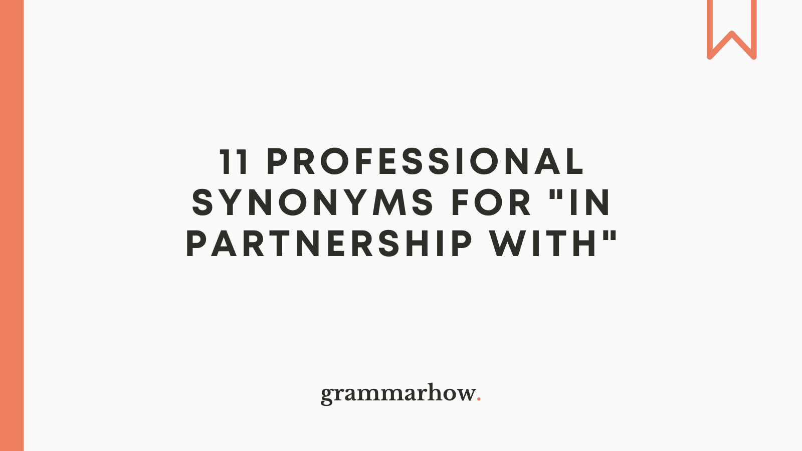 11 professional synonyms for in partnership with 